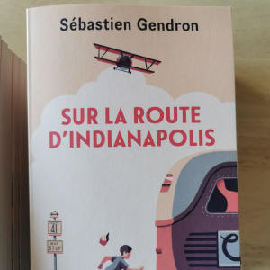 Roman « Sur la route d'Indianapolis » de Sébastien GENDRON